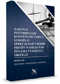 Zakon o potvrđivanju konvencije Vijeća Europe o sprečavanju i borbi protiv nasilja nad ženama i nasilja u obitelji (NN MU 3/18)